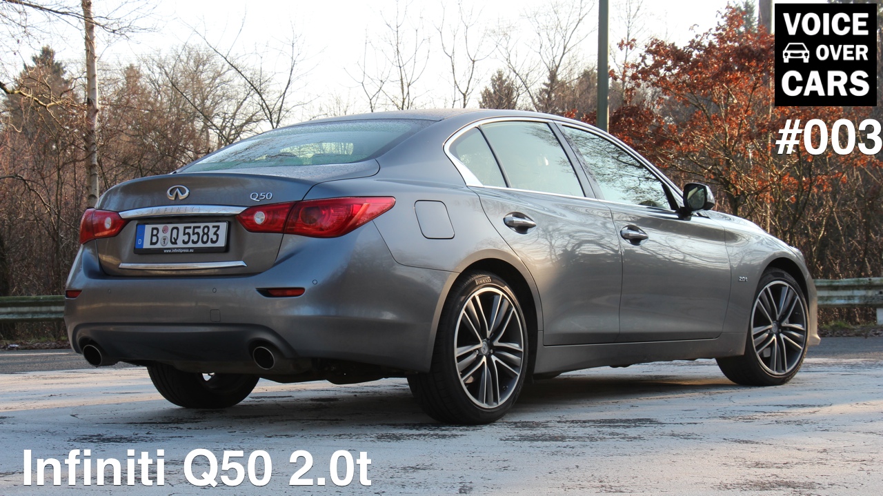 VoC 003: Infiniti Q50 2.0t Test / Fahrbericht