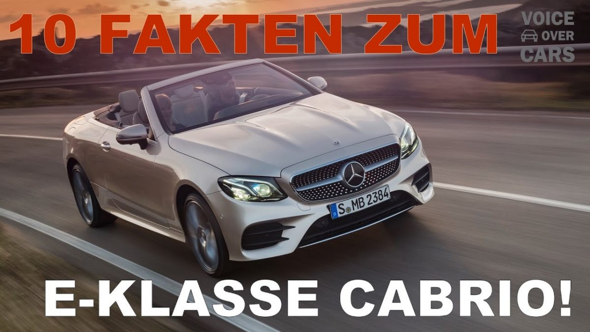 2017 Mercedes-Benz E-Klasse Cabriolet | 10 Fakten | Voice over Cars | Auto News