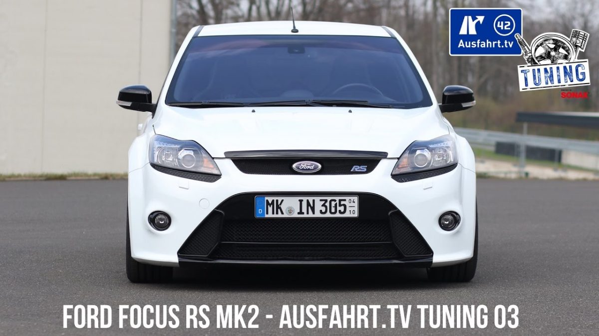 Ausfahrt.TV Tuning – Folge 03: Ford Focus RS inkl. CarPorn & Sound Check